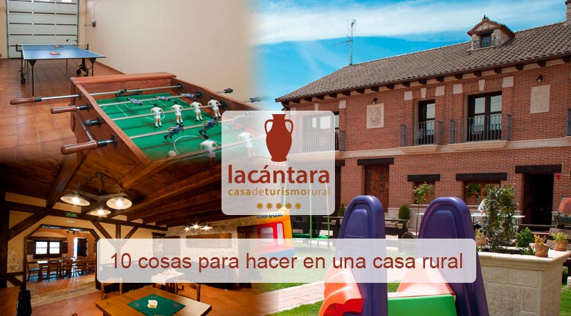 10 cosas que hacer en una casa rural